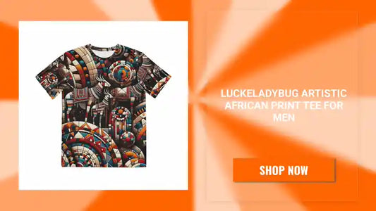 LuckeLadybug Artistic African Print Tee for Men by@Outfy