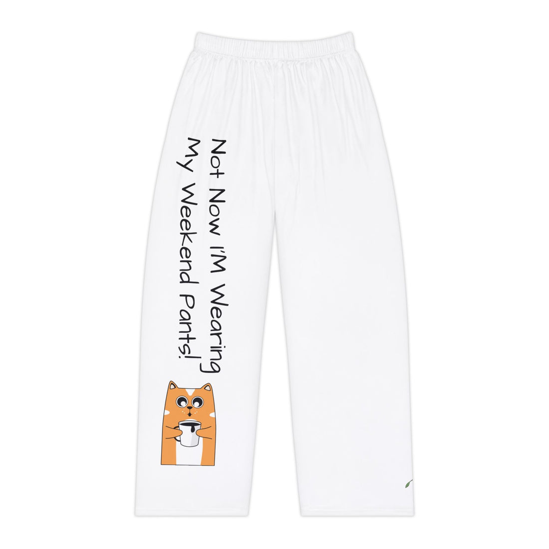 Lounge Pants Fun Not Now I'M Wearing My Weekend Pants
