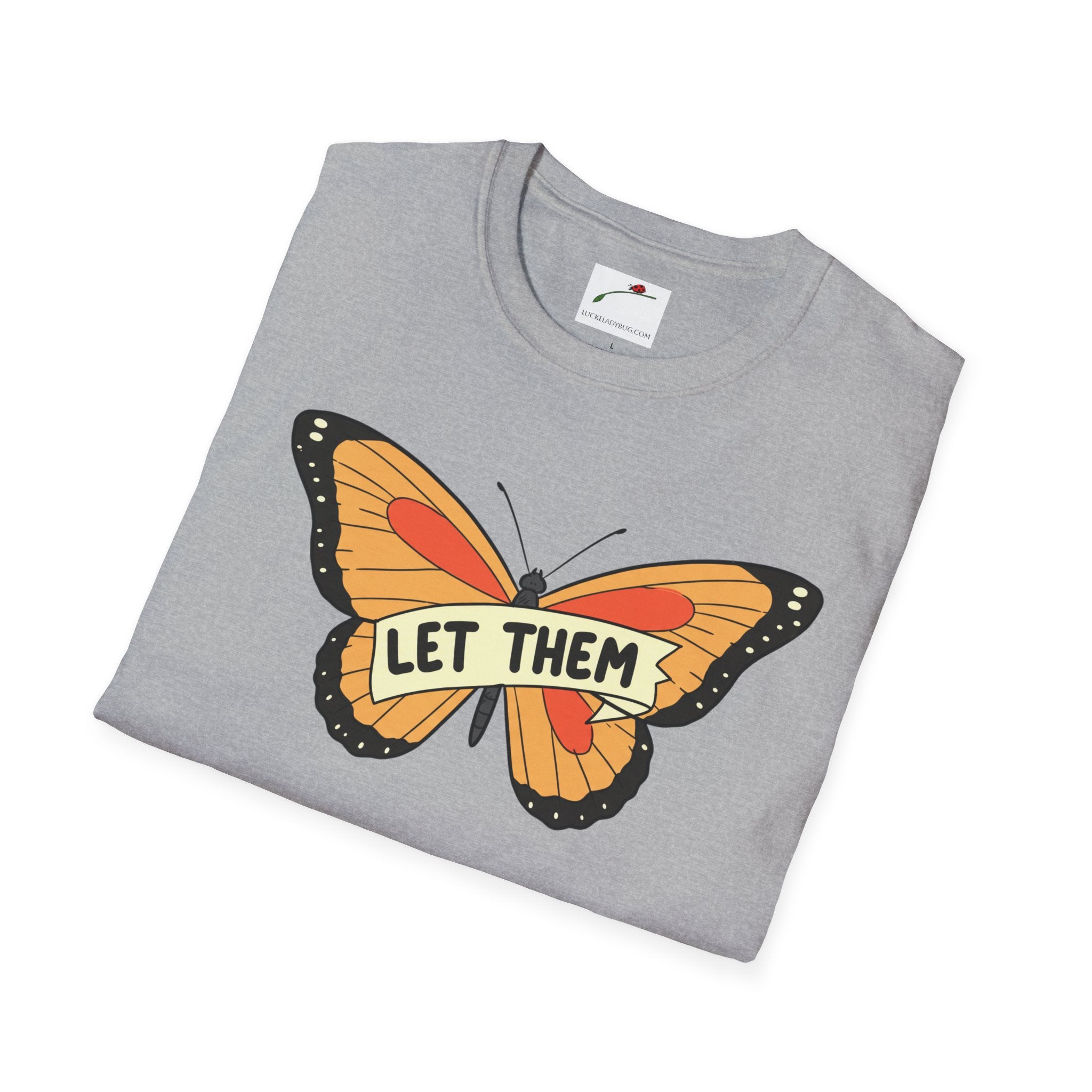 Softstyle T-Shirt Let Them Butterfly Word Design Womens