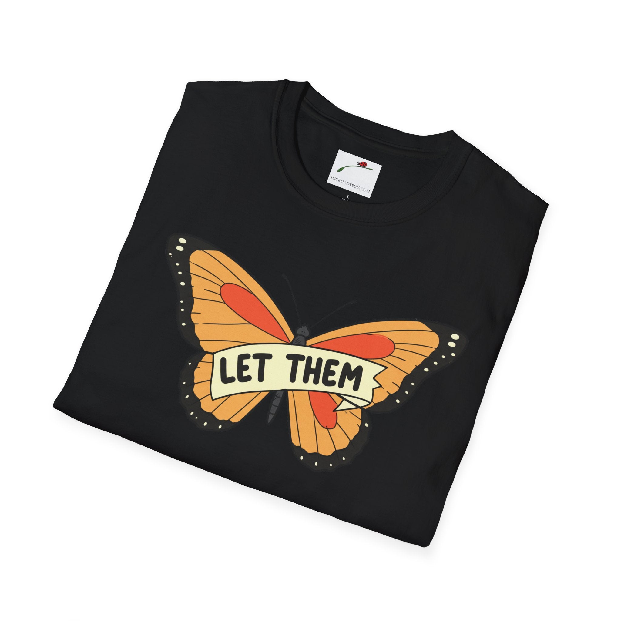 Softstyle T-Shirt Let Them Butterfly Word Design Womens