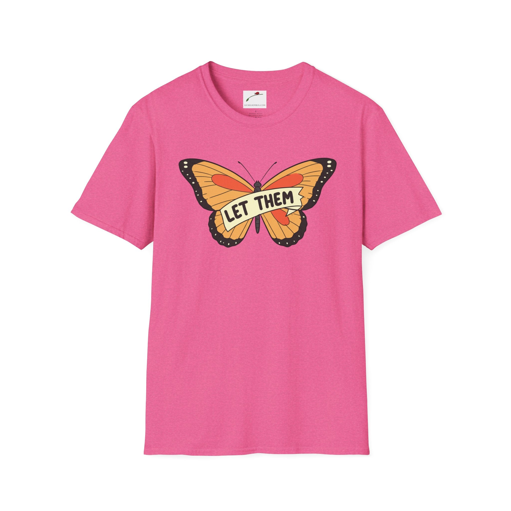 Softstyle T-Shirt Let Them Butterfly Word Design Womens