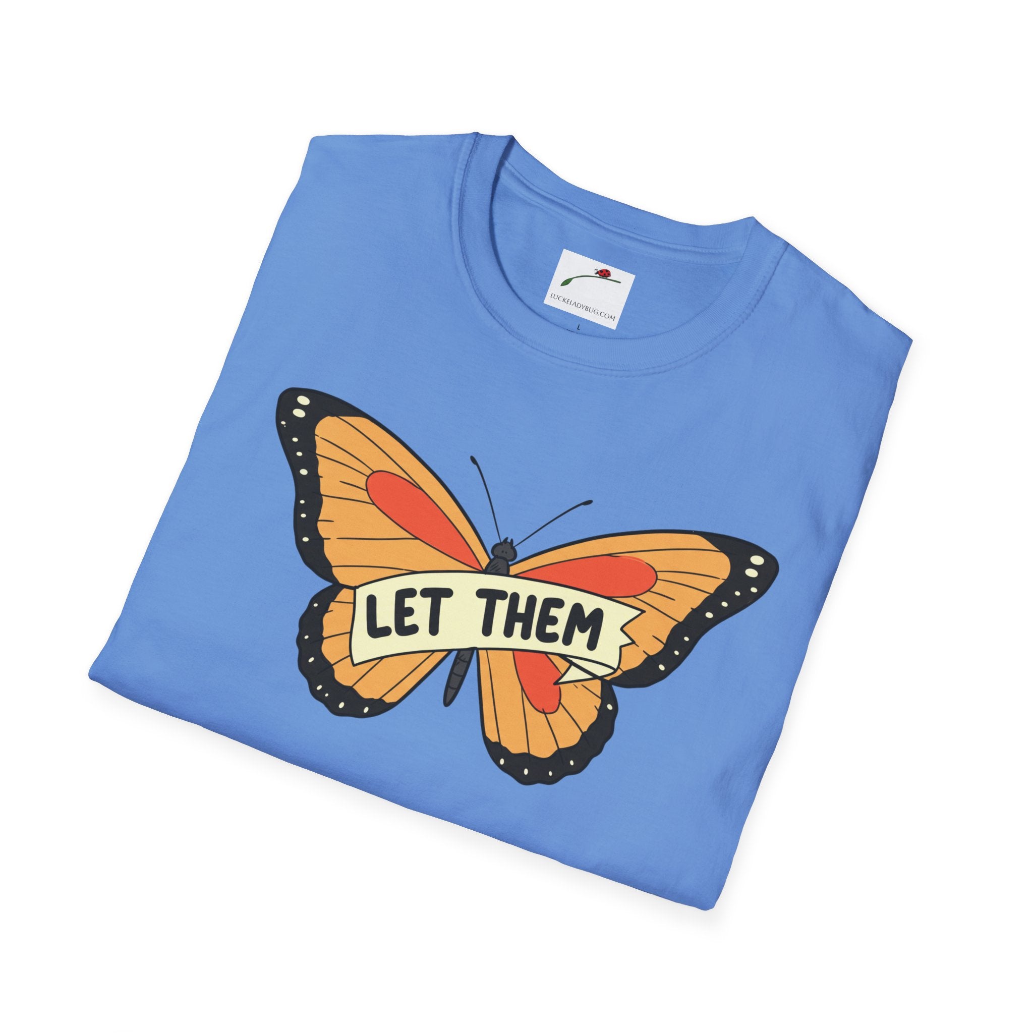 Softstyle T-Shirt Let Them Butterfly Word Design Womens