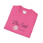 Be Still Bible Verse T Shirt Comfort Fit
