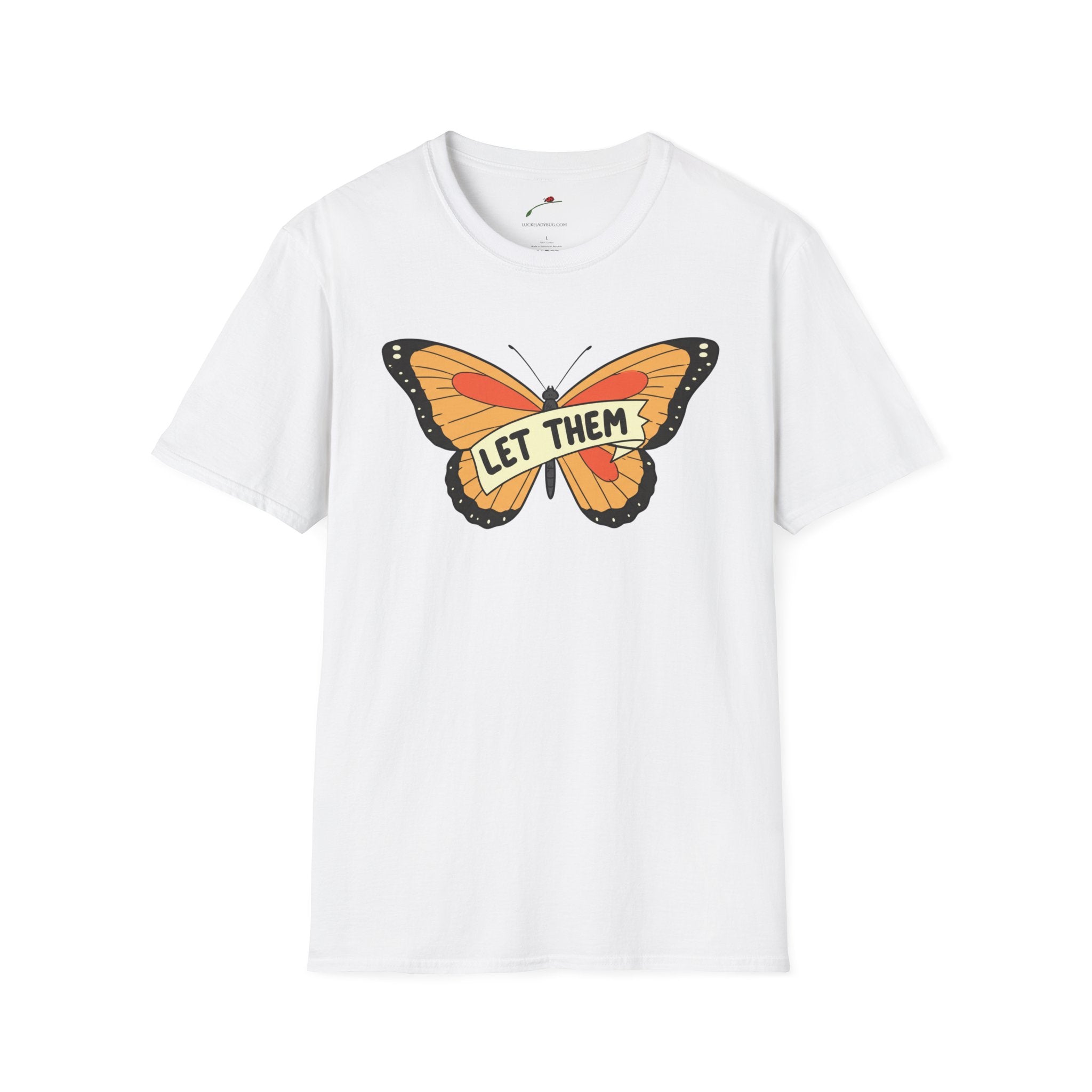 Softstyle T-Shirt Let Them Butterfly Word Design Womens