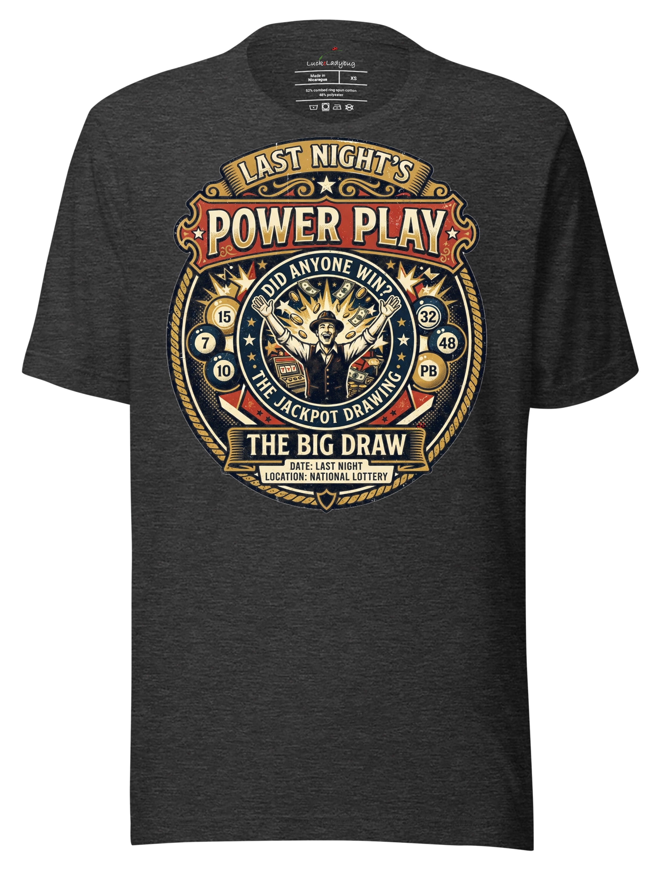"Did Anyone Win the Powerball Last Night?" Graphic T-Shirt