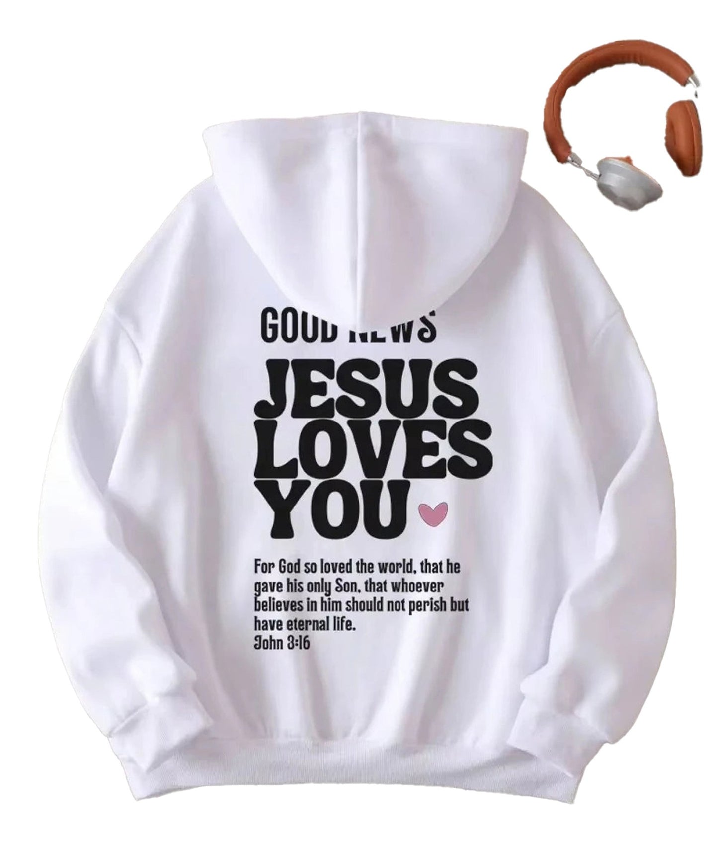 White Jesus loves you hoodie featuring inspirational text on the back for a positive message