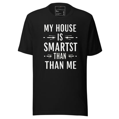 LuckeLadybug black tee with white slogan My House Is Smartest Than Me casual tee funny smart home t-shirt for gadget fans