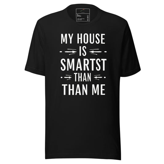 LuckeLadybug black tee with white slogan My House Is Smartest Than Me casual tee funny smart home t-shirt for gadget fans