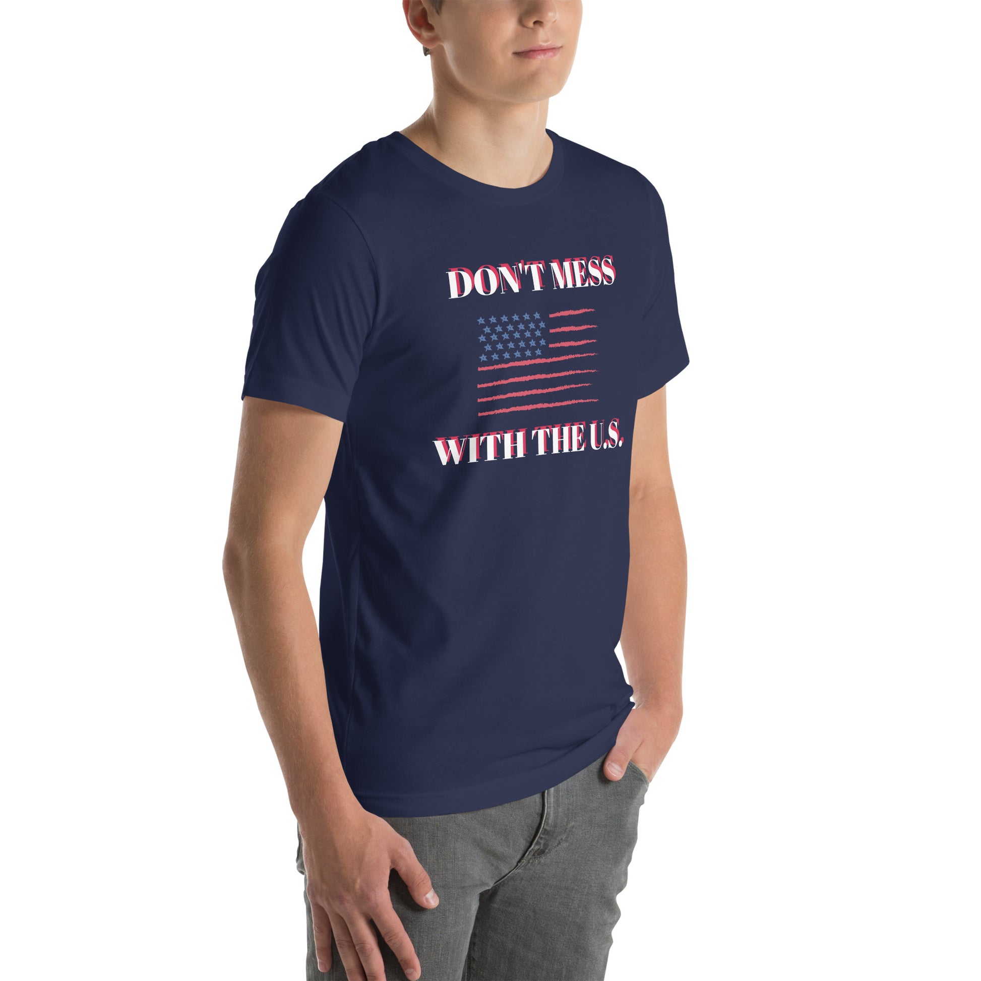 USA pride unisex t shirt navy blue with Dont Mess With The U.S. text and American flag design