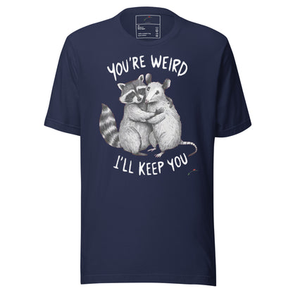 LuckeLadybug navy t-shirt with hugging raccoon and opossum and white print reading you're weird I'll keep you t-shirt