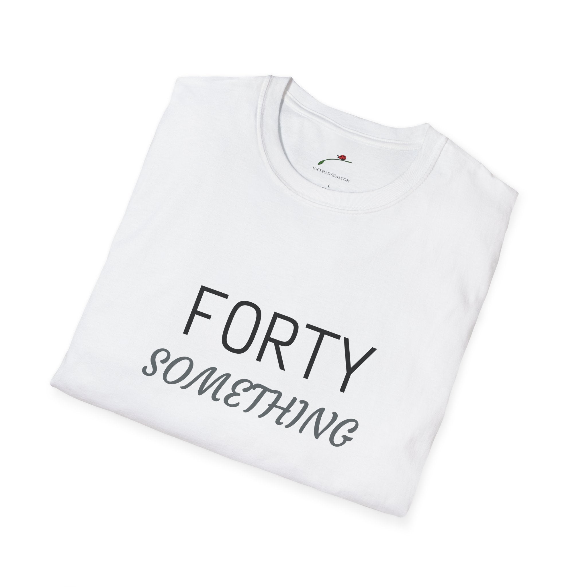 White folded LuckeLadybug forty something t shirt with black and gray text design