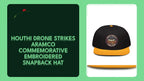 Houthi Drone Strikes Aramco Commemorative Embroidered Snapback Hat by@Outfy