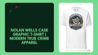 Nolan Wells Case Graphic T-Shirt | Modern True Crime Apparel by@Outfy