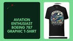 Aviation Enthusiast Boeing 787 Graphic T-Shirt by@Outfy