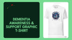 Dementia Awareness &amp; Support Graphic T-Shirt by@Outfy
