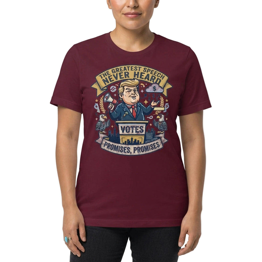 Greatest Speech Never Heard Promises T-Shirt - THE GREATEST SPEECH