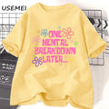 Graphic T Shirts - One Mental Breakdown Later
