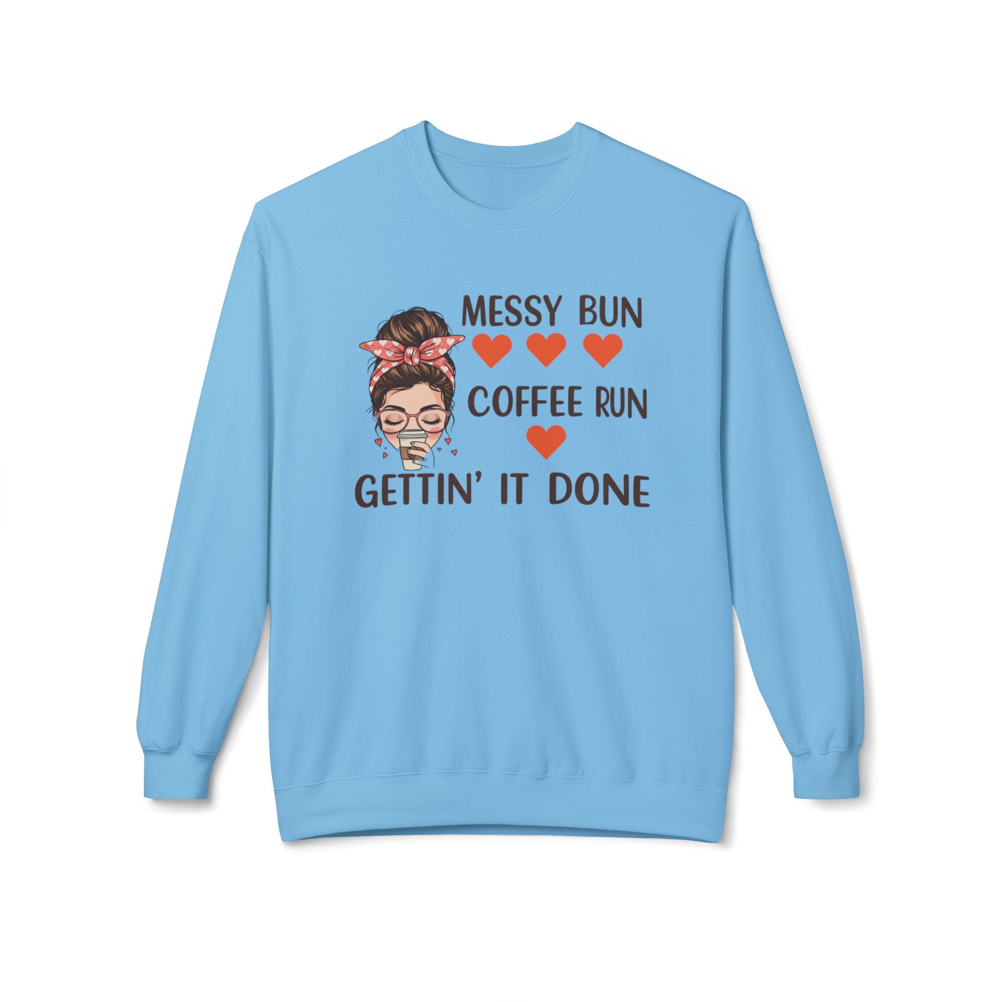 Light blue coffee lover fleece sweatshirt with messy bun graphic and motivational coffee run text