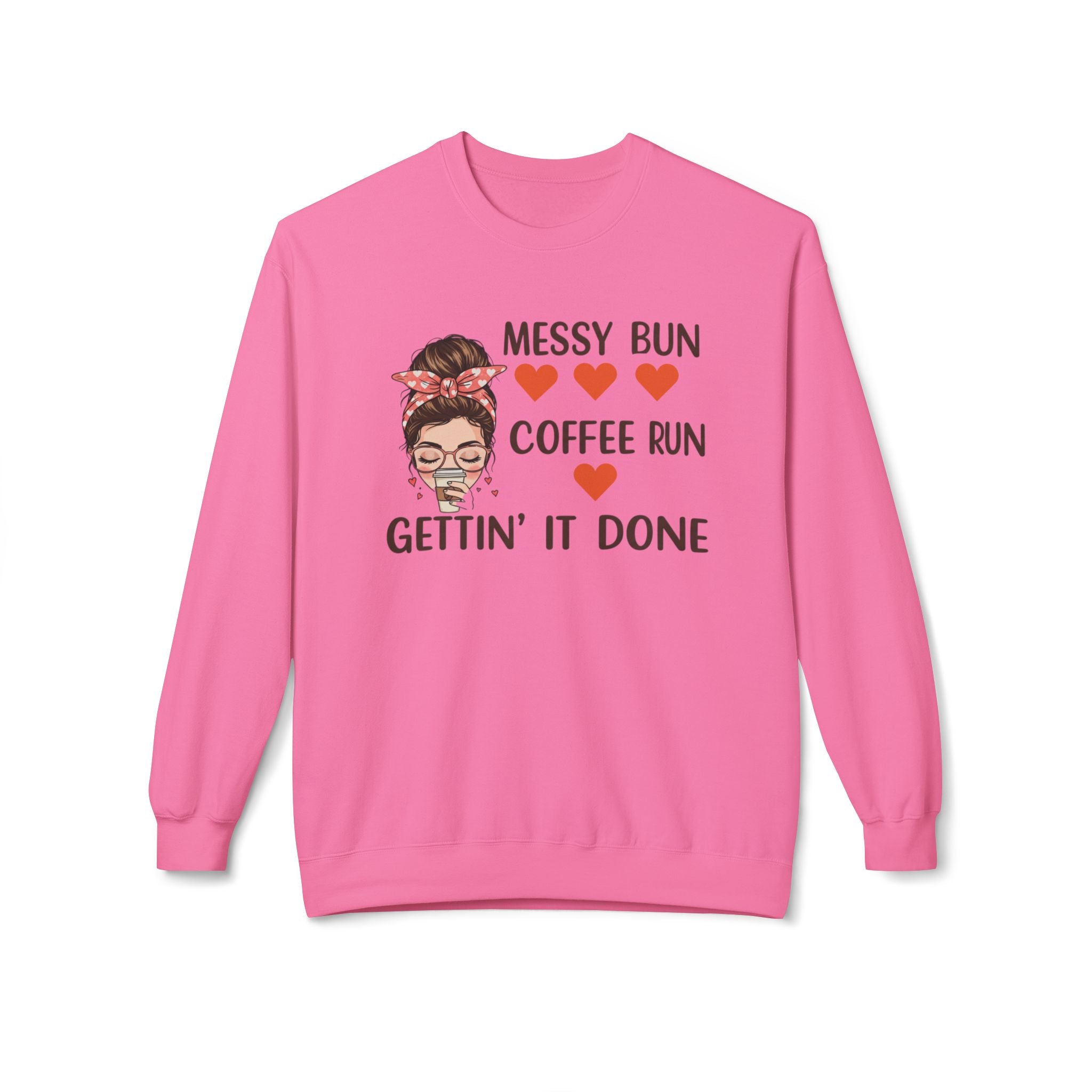 Pink coffee lover fleece sweatshirt with messy bun graphic and motivational text design